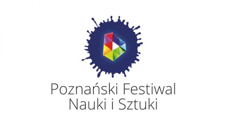 Zapraszamy na XV Poznański Festiwal Nauki i Sztuki