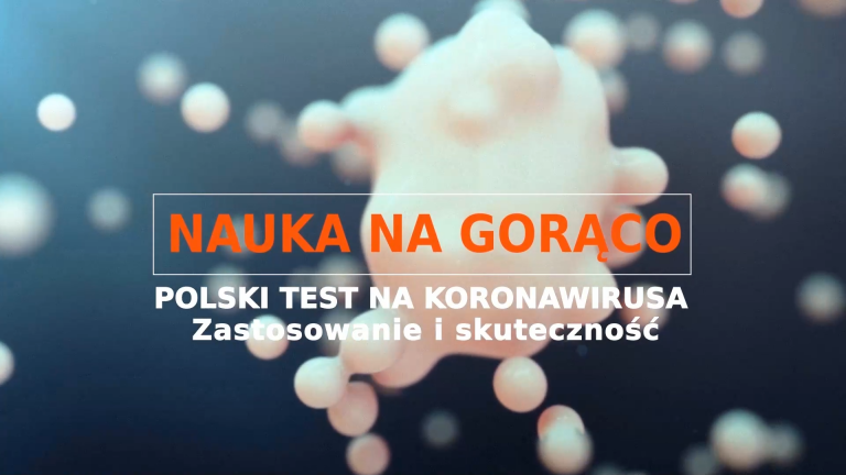 PIONIER.TV „Nauka na gorąco: pierwszy polski test na koronawirusa”