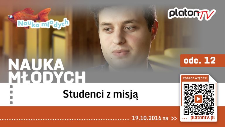 PlatonTV: Nauka młodych, odc. 12 „Studenci z misją”