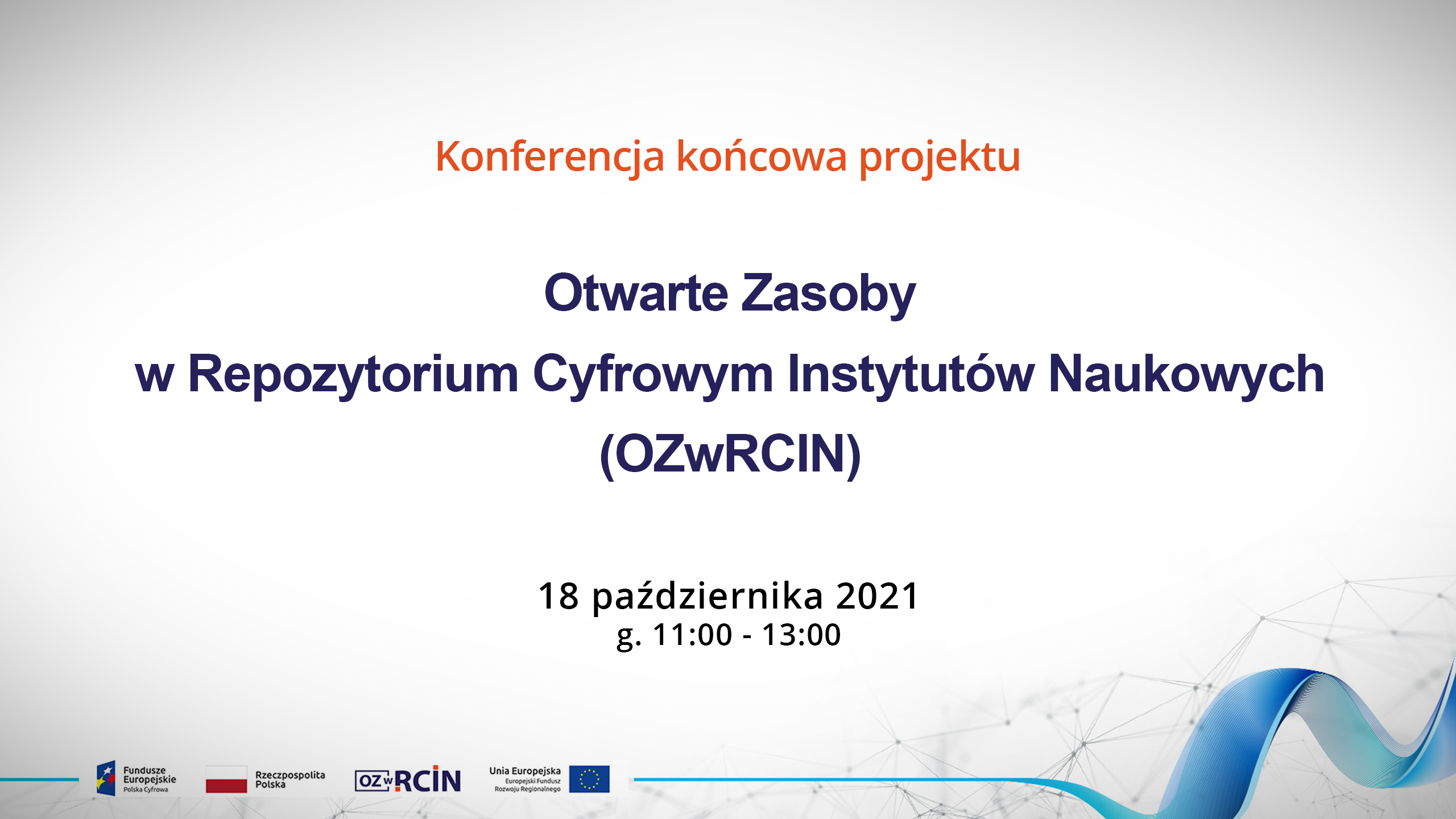 Konferencja końcowa projektu OZwRCIN