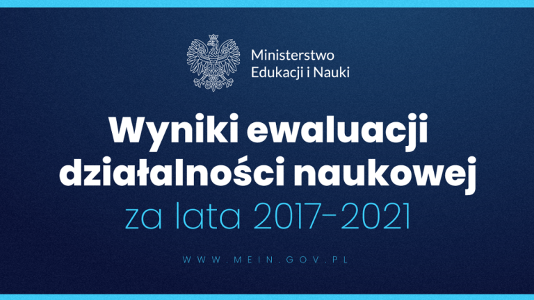 Znamy wyniki ewaluacji działalności naukowej za lata 2017-2021