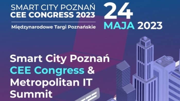 Smart City Poznań – CEE Congress & Metropolitan IT Summit