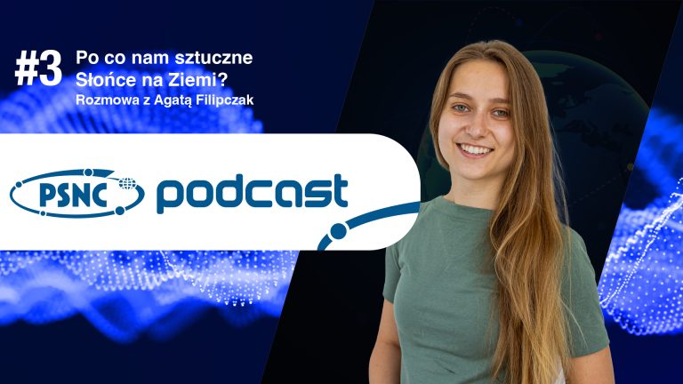 PSNC Podcast: Po co nam sztuczne Słońce na Ziemi?