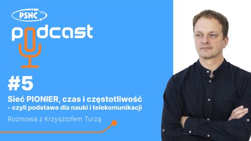 Sieć PIONIER, czas i częstotliwość – czyli podstawa dla nauki i telekomunikacji