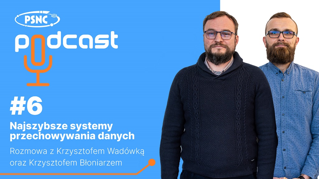 PSNC Podcast: Najszybsze systemy przechowywania danych