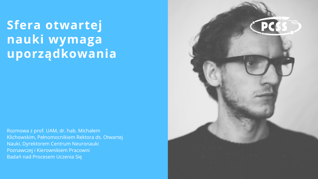 „Sfera otwartej nauki wymaga uporządkowania” – rozmowa z dr. hab. Michałem Klichowskim
