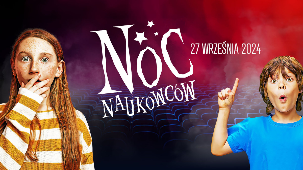 Nadchodzi Noc Naukowców 2024!