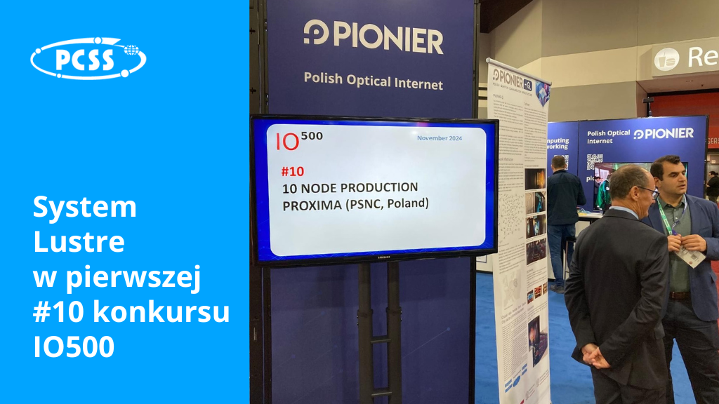 System Lustre PCSS w pierwszej dziesiątce konkursu IO500 na konferencji SC24 w USA