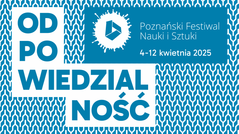 Bądź z nami na Poznańskim Festiwalu Nauki i Sztuki