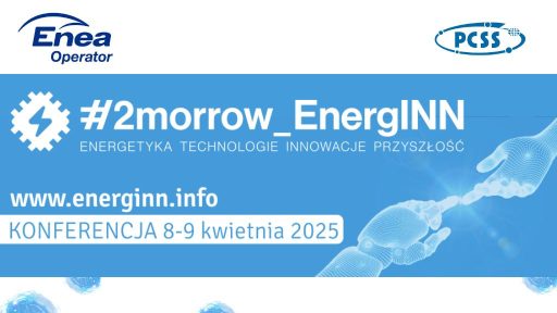 Biały tekst na błękitnym tle: #2morrow_EnergINN Energetyka Technologie Innowacje Przyszłość www.energinn.info Konferencja 8-9 kwietnia 2025