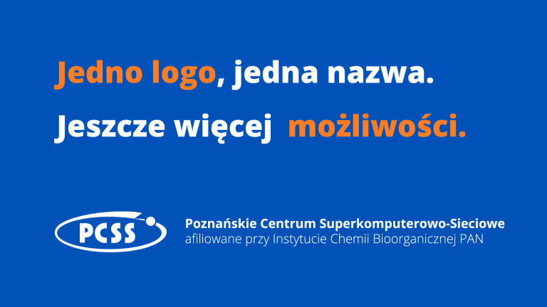 Na grafice widać ciemnoniebieskie tło z białym logo i tekstem. W górnej części obrazu, na środku, znajduje się duży napis w języku polskim: "Jedno logo, jedna nazwa. Jeszcze więcej możliwości." Słowa "logo" i "możliwości" są wyróżnione kolorem pomarańczowym. W dolnej części grafiki znajduje się białe logo "PCSS" po lewej stronie, a obok niego, po prawej, tekst: "Poznańskie Centrum Superkomputerowo-Sieciowe afiliowane przy Instytucie Chemii Bioorganicznej PAN".