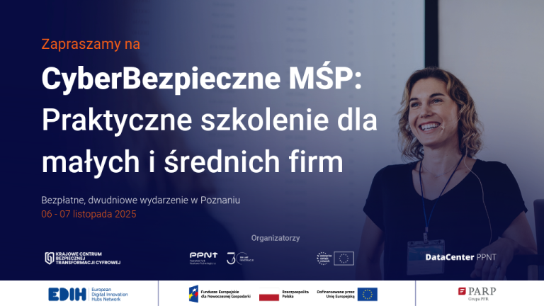 Grafika jest zaproszeniem na szkolenie z cyberbezpieczeństwa dla małych i średnich firm w Poznaniu. Tytuł szkolenia brzmi: "CyberBezpieczne MŚP: Praktyczne szkolenie dla małych i średnich firm", a wydarzenie odbędzie się w dniach 06-07 listopada 2025 roku. Po prawej stronie znajduje się uśmiechnięta kobieta, a na dole umieszczono logotypy organizatorów i partnerów wydarzenia.