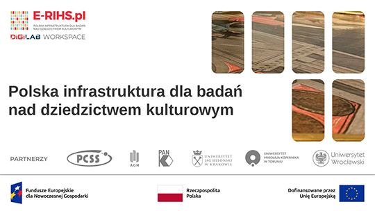 Grafika promocyjna inicjatywy E-RIHS.pl DIGILAB WORKSPACE zatytułowana „Polska infrastruktura dla badań nad dziedzictwem kulturowym”. W dolnej części widoczne są logotypy partnerów projektu, m.in. PCSS, AGH, PAN oraz Uniwersytetów: Jagiellońskiego, Mikołaja Kopernika i Wrocławskiego. Całość uzupełniają fragmenty zdjęć przedstawiających dzieła sztuki oraz logotypy funduszy unijnych.