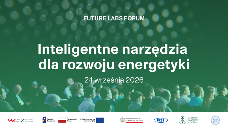 Zapraszamy na Future Labs Forum: Inteligentne narzędzia dla rozwoju energetyki