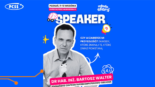 Grafika promocyjna wydarzenia Młodosfera. Na środku na niebieskim tle widnieje zdjęcie prelegenta, dr. hab. inż. Bartosza Waltera z Poznańskiego Centrum Superkomputerowo-Sieciowego. Na grafice znajduje się również temat prelekcji: „Czy AI zabierze mi przyszłość? Zawody, które znikną i te, które zaraz powstaną” oraz informacja o zapisach na stronie mlodosfera.pl.
