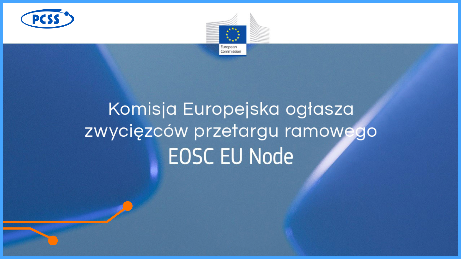 PCSS kontynuuje misję budowy Europy Otwartej Nauki