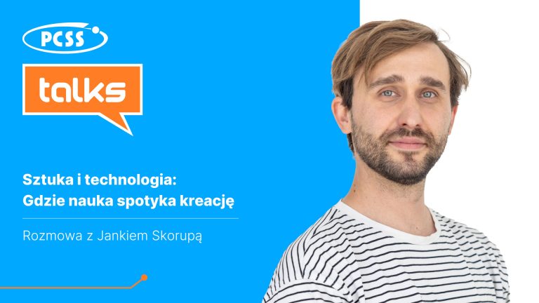 Grafika promocyjna z serii podcastów „PCSS Talks” o tytule „Sztuka i technologia: Gdzie nauka spotyka kreację”. Po prawej stronie widnieje portret Janka Skorupy, rozmówcy podcastu, ubranego w biały T-shirt w czarne paski. Po lewej stronie znajduje się logo PCSS Talks oraz tytuł odcinka i napis „Rozmowa z Jankiem Skorupą”. Całość utrzymano w niebiesko-białej kolorystyce z pomarańczowymi akcentami graficznymi.